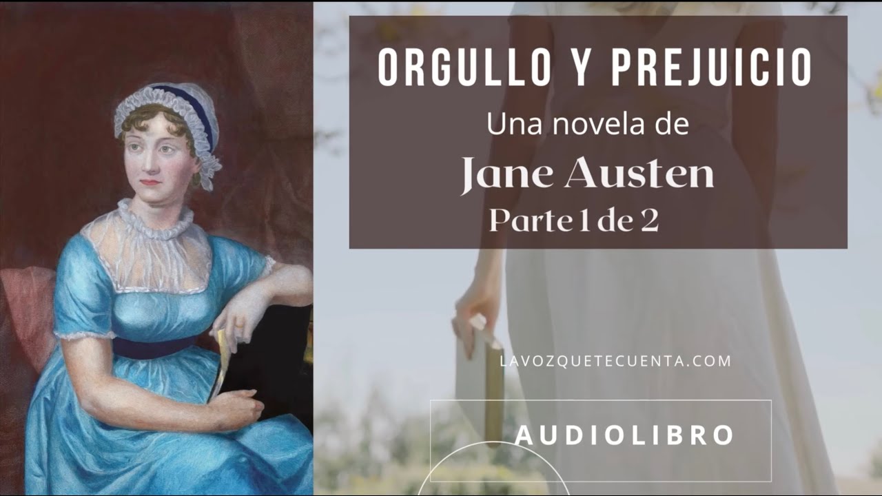 Orgullo y prejuicio de Jane Austen. Parte 1 de 2. Capítulos 1 a 32 Audiolibro completo. Voz humana.