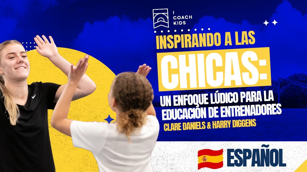 Inspirando a las chicas: un enfoque lúdico para la educación de entrenadores