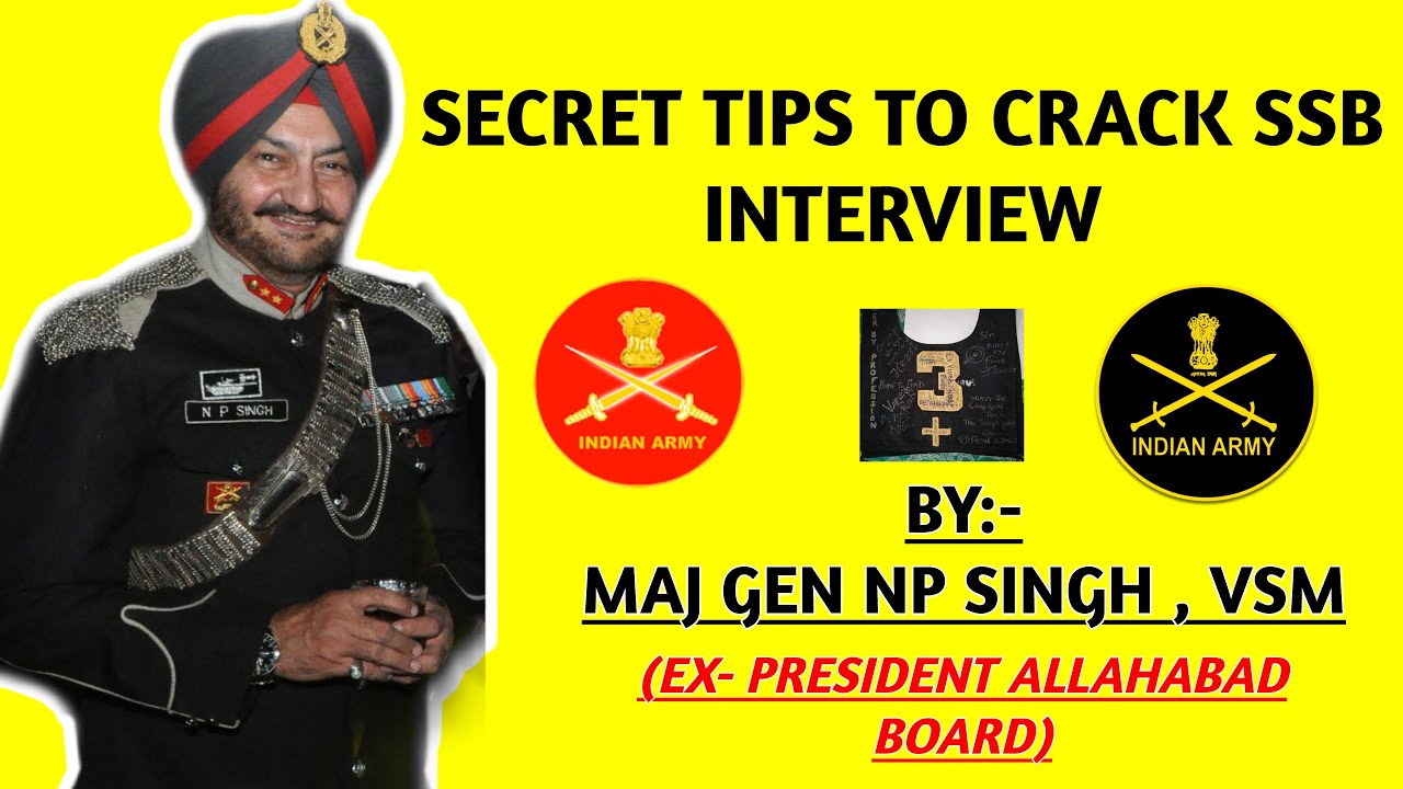 SECRET TIPS TO CRACK SSB BY MAJ GEN NP SINGH, VSM !!!!