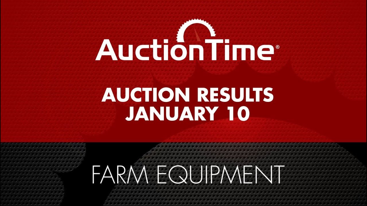 Farm Equipment Auction Results - January 10, 2024