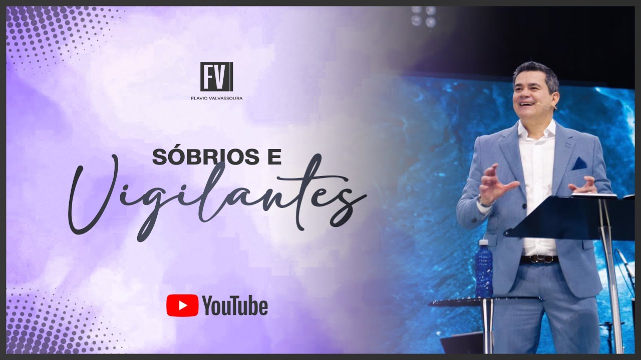 Sóbrios e vigilantes