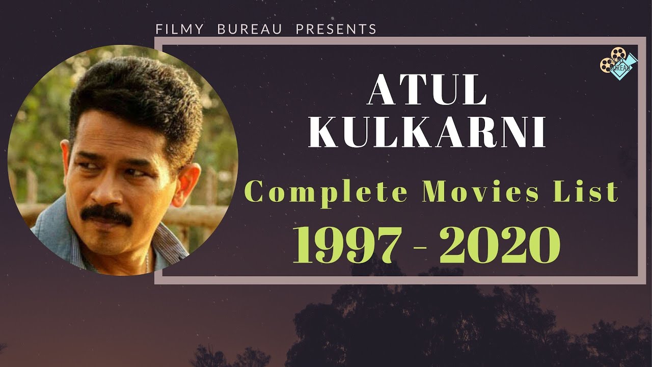 Atul Kulkarni | Complete Movies List | 1997-2020