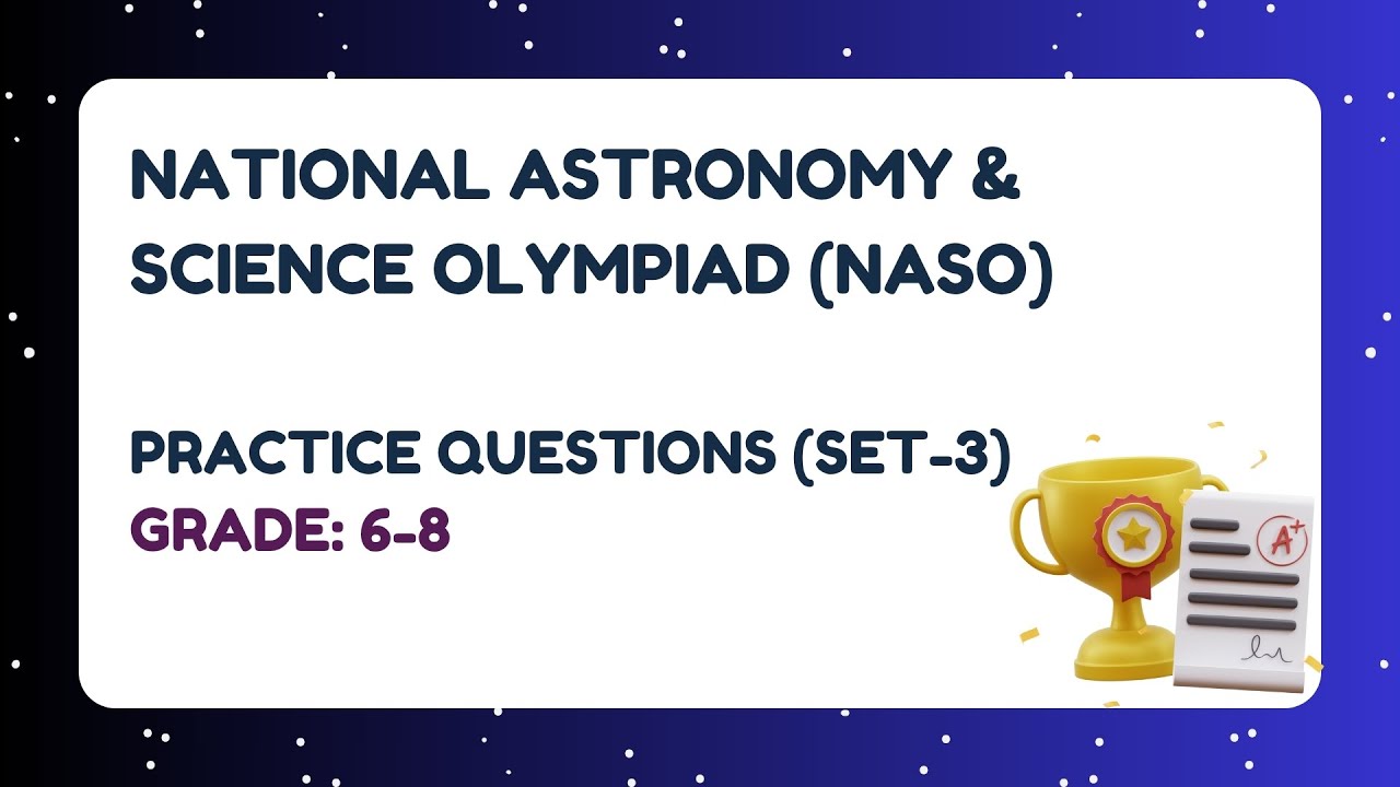National Astronomy & Science  Olympiad NASO | Grade 6-8 | Practice Questions SET-3