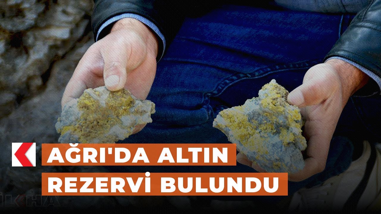 Ağrı'da altın rezervi bulundu