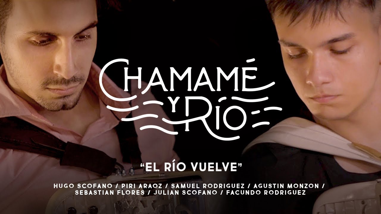 EL RÍO VUELVE | CHAMAMÉ Y RÍO | FACUNDO RODRÍGUEZ Y AMANDAYÉ