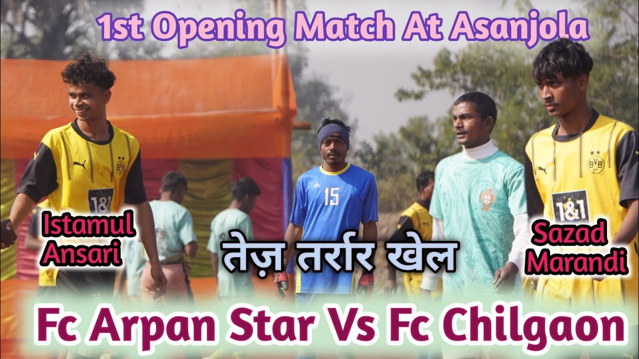 Operating Match // Fc Arpan Star Vs Fc Chilgaon // At Chandani Club Asanjola 