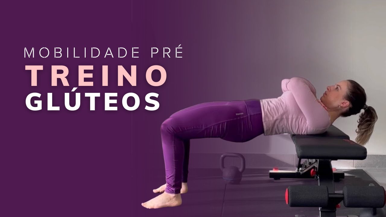 Mobilidade pré treino de glúteos « Seu treino será outro
