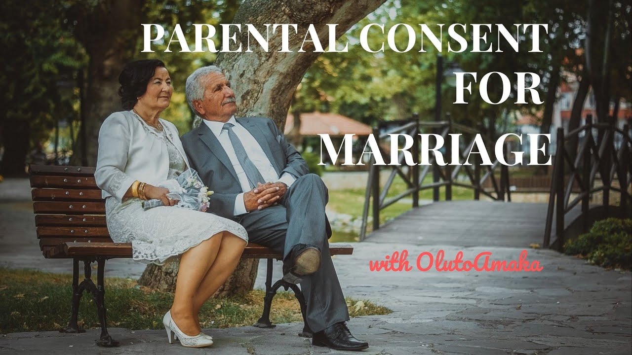The Importance of Parental Consent in Marriage: Everything You Need to Know