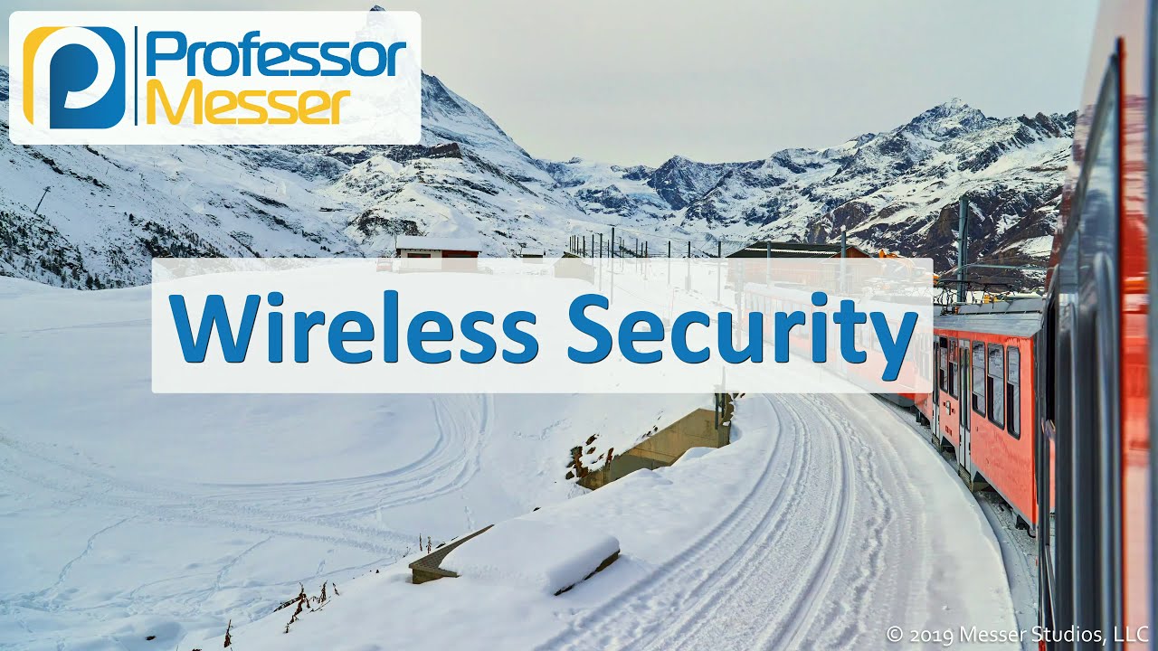 Wireless Security - CompTIA A+ 220-1002 - 2.3
