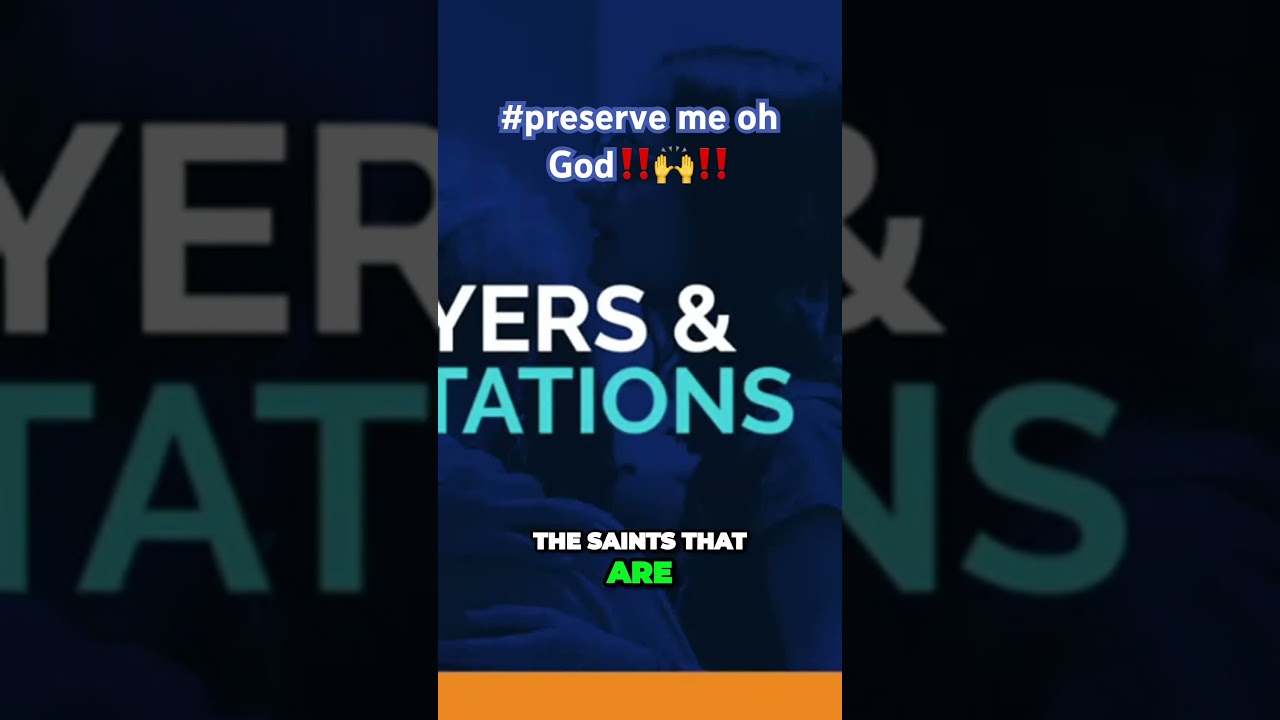Prayers for God to Preserve and Protect #prayershift #prayersession