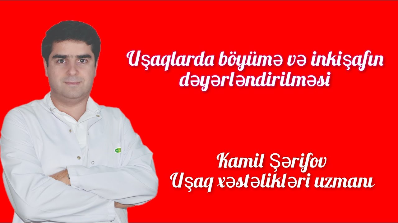 #PediatriyaTV. Uşaqlarda böyümə və inkişafın dəyərləndirilməsində ailələrin diqqət etmədiyi məqamlar