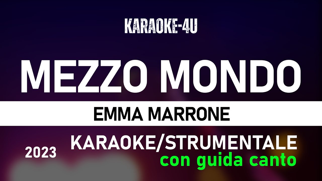 MEZZO MONDO - Emma Marrone (karaoke/strumentale/testo/lyrics)  con GUIDA CANTO