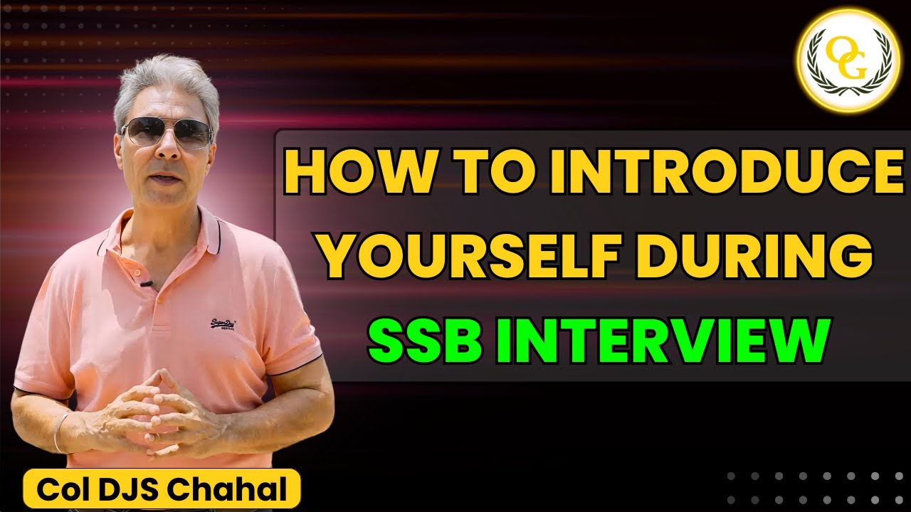 How to Introduce Yourself in SSB Interview | Answering &ldquo;Tell Me About Yourself&rdquo; by Col Chahal