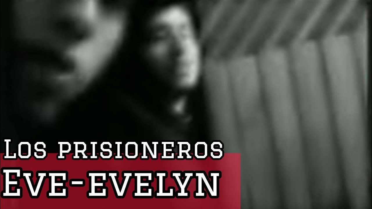 Los Prisioneros- Eve-Evelyn (VideoClip)