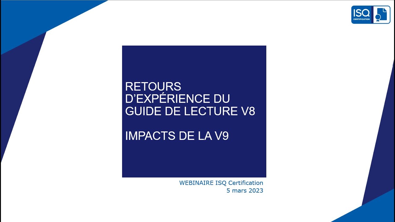 [WEBINAIRE ISQ Certification] Retours d’expérience de la V8 - Préparation et enjeux de la V9