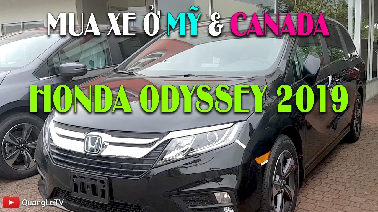 Đi mua xe Honda Odyssey 2019. Lợi ích của Trade in | Mua xe ở Mỹ & Canada 🚗Phần 1 | Quang Lê TV #68