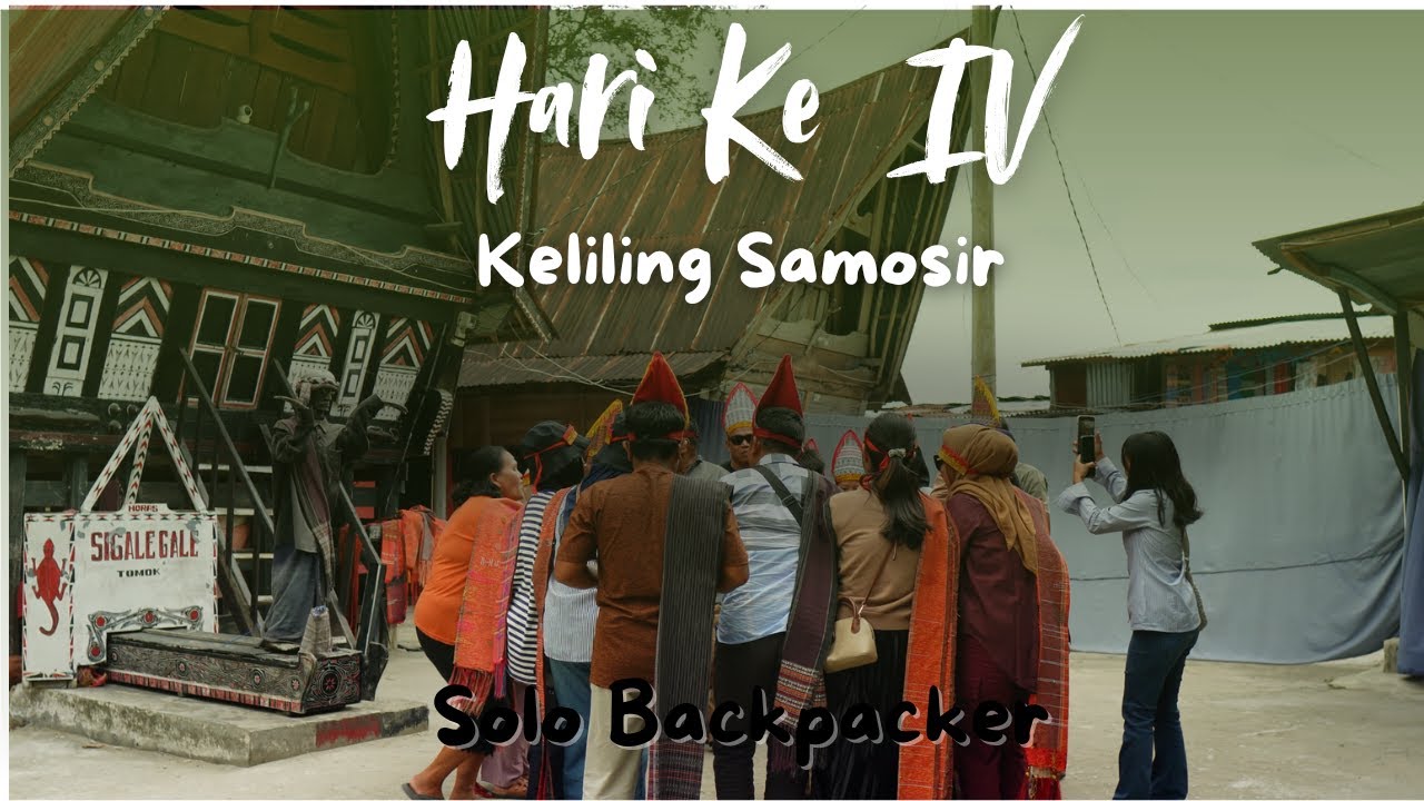 #17 Sendirian Keliling Samosir | Hari Ke-4.
