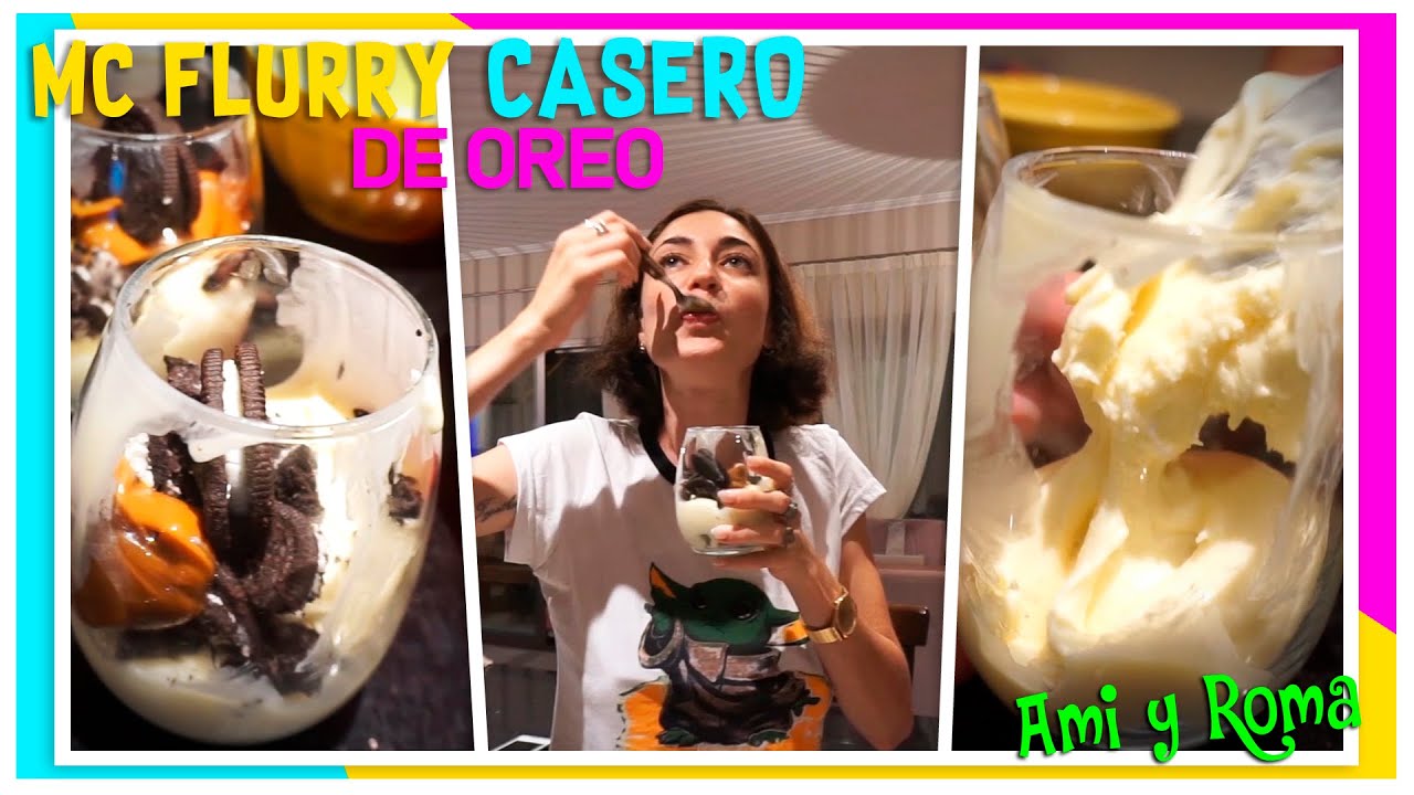 Receta De Helado McFlurry Casero Con Mi Hija Roma muy F&aacute;cil (TUTORIAL )