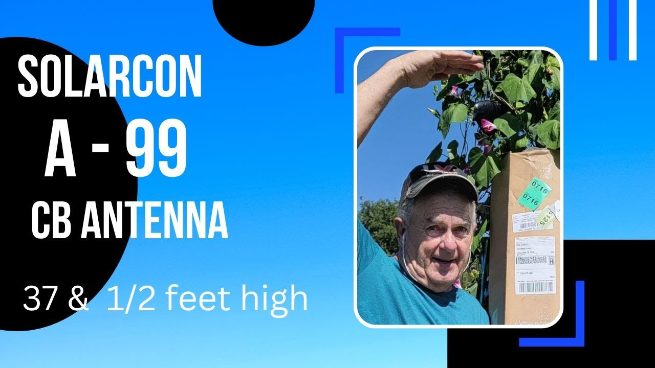 #2 Solarcon A-99 CB Antenna-Start to Finish