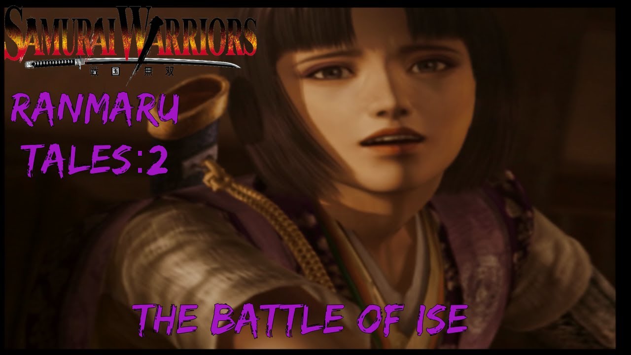 Samurai Warriors Ranmaru's Tales 2: The Battle of Ise