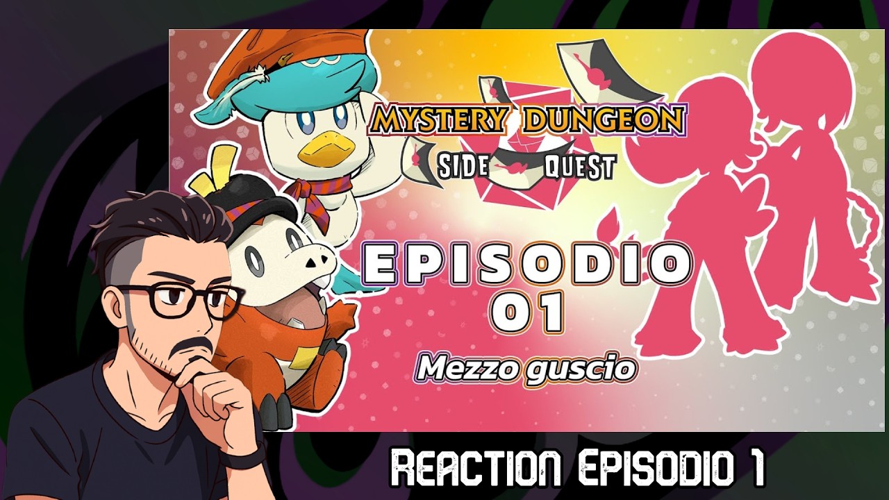 Il passato di Quaxly fa piangere. | Reaction Mystery Dungeon: Side Quest #1 w/Toby