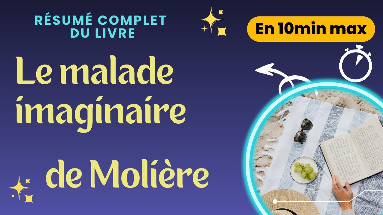 Le malade imaginaire de Molière, le résumé complet en 10minutes