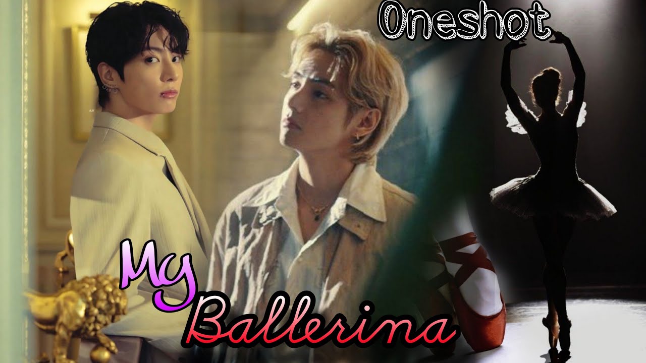 My Ballerina🩰(ONESHOT Movie🍿) Taekook love story hindi dubbed 