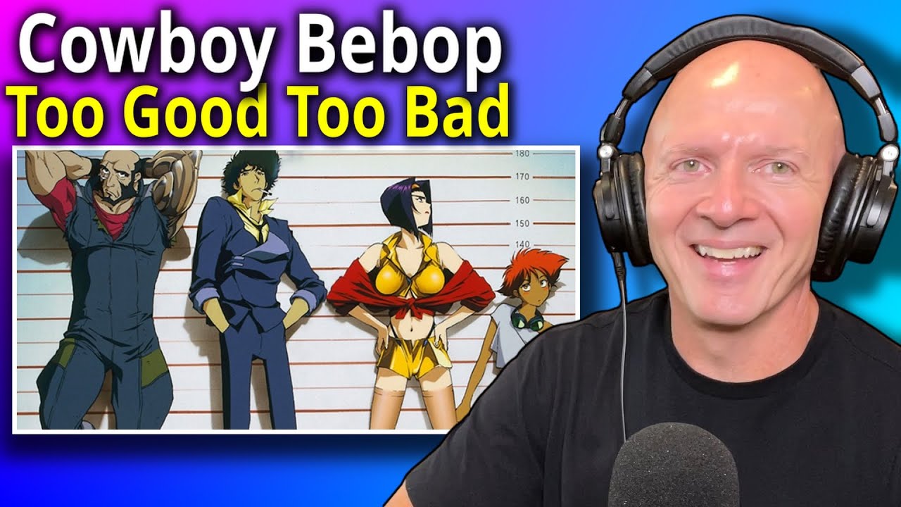 Cowboy Bebop SWINGS! Band Teacher Reacts to Too Good Too Bad