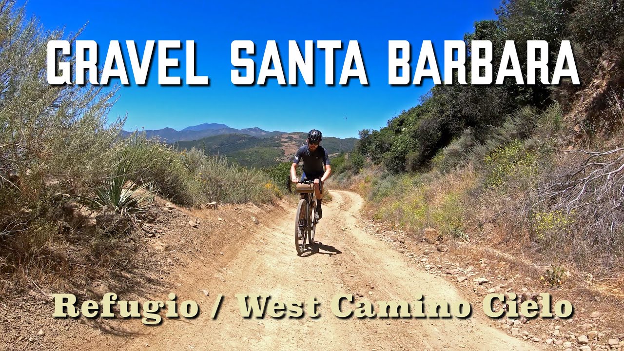 Gravel Santa Barbara (4K): Refugio & West Camino Cielo