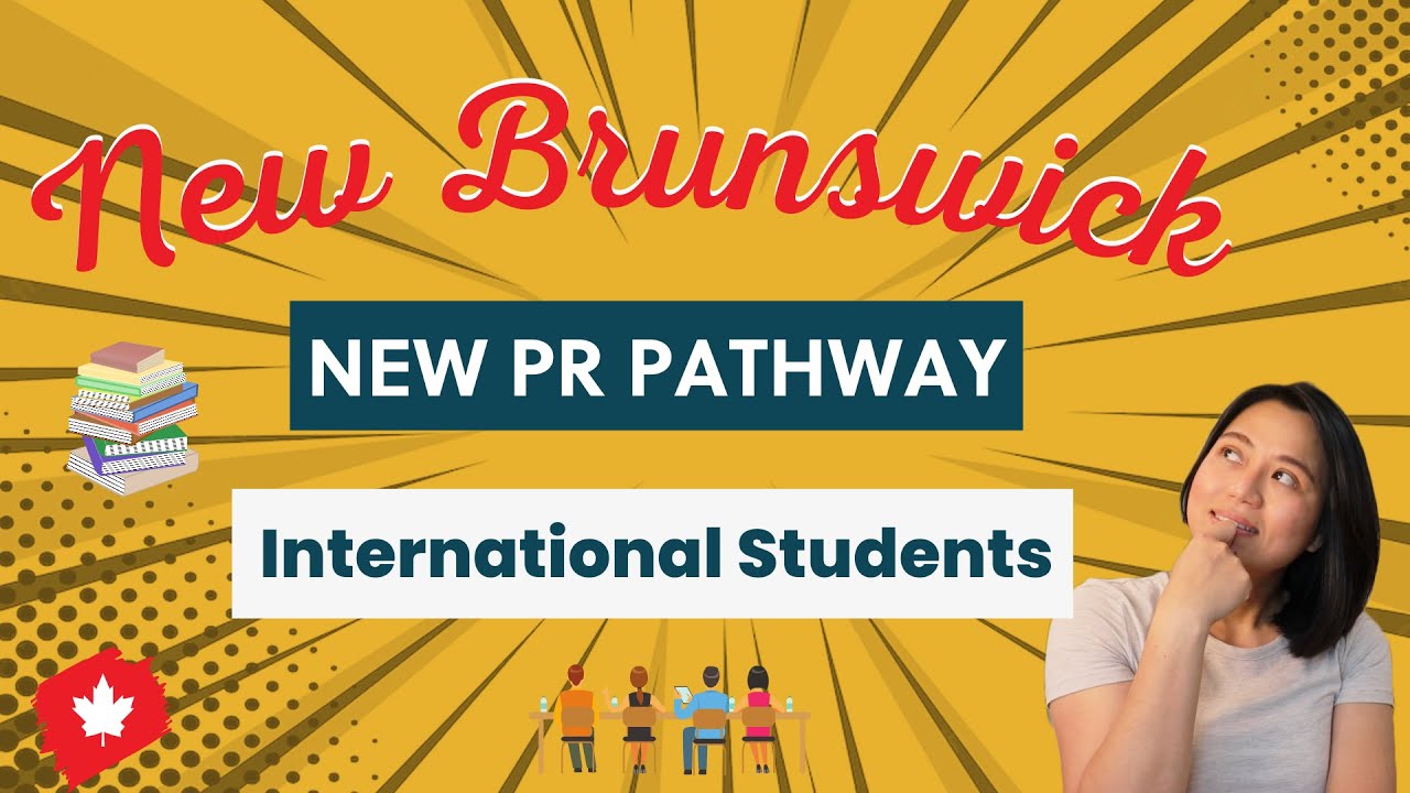 Newest PR Pathway in New Brunswick for International Students
