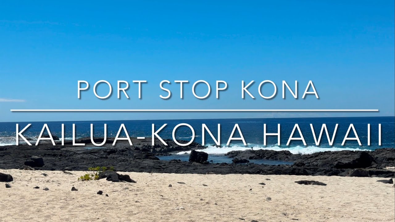 Cruise Hawaii | Kailua-Kona Port Stop | Places to visit | Travel and Cruise Tips.