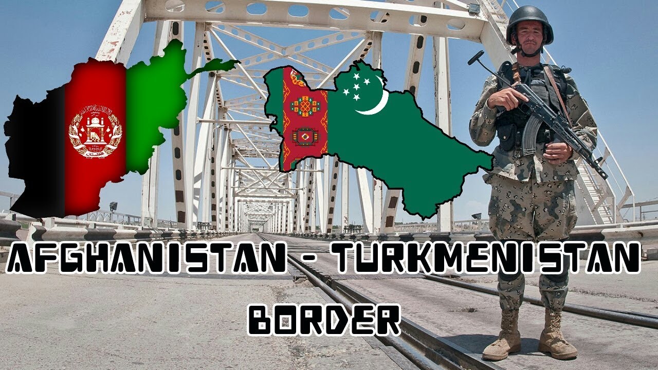 مرز افغانستان و ترکمنستان Afghanistan Turkmenistan border