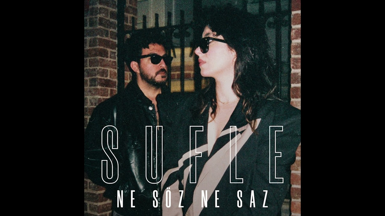 Sufle - Ne S&ouml;z Ne Saz