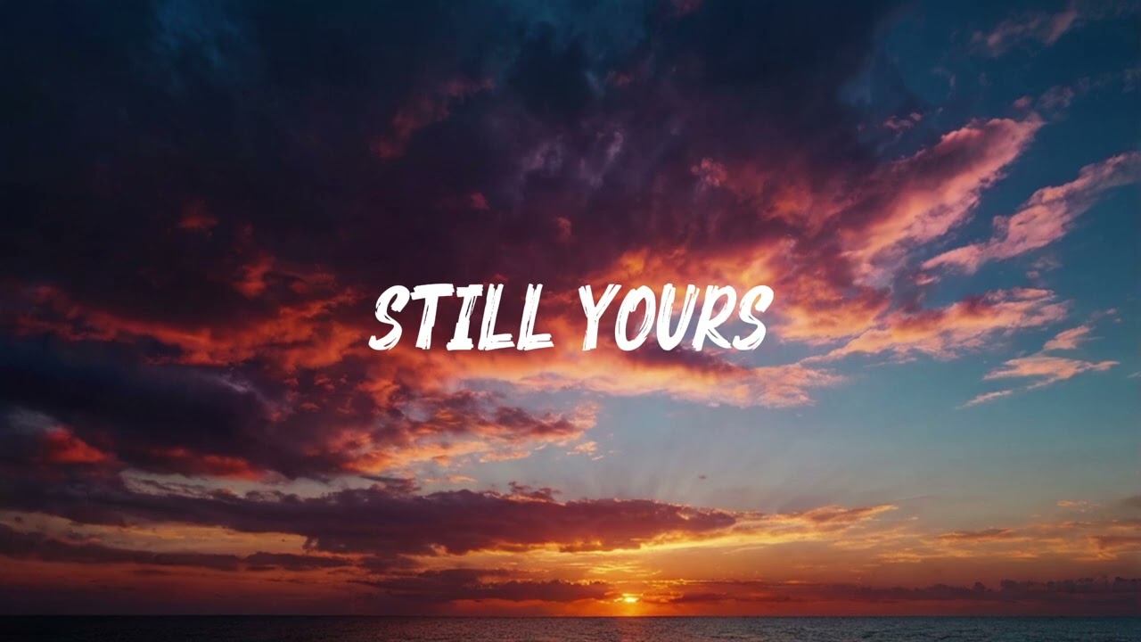 Still Yours