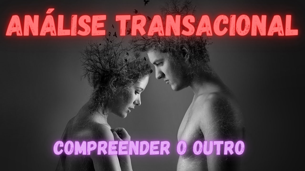 ANÁLISE TRANSACIONAL E A RESISTÊNCIA