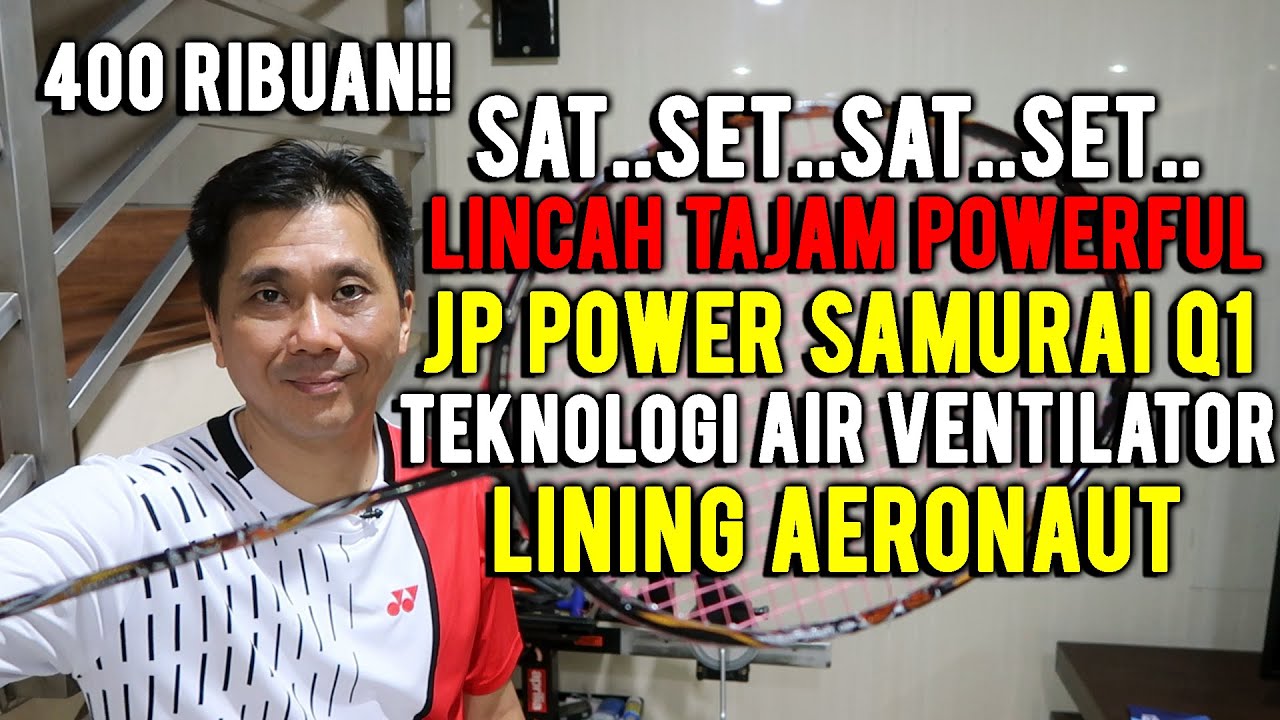 JP POWER SAMURAI Q1 LINCAH TAJAM POWERFUL!! DGN TEKNOLOGI AIR VENTILATOR LINING AERONAUT