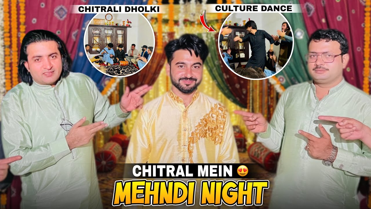 CHITRAL MEIN MEHNDI NIGHT😍| Culture dance Dekha ❤| Asif Sagar Vlogs