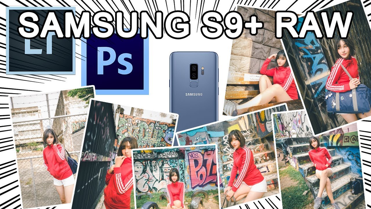 Samsung S9+ Process ไฟล์ RAW ใน Lightroom PC