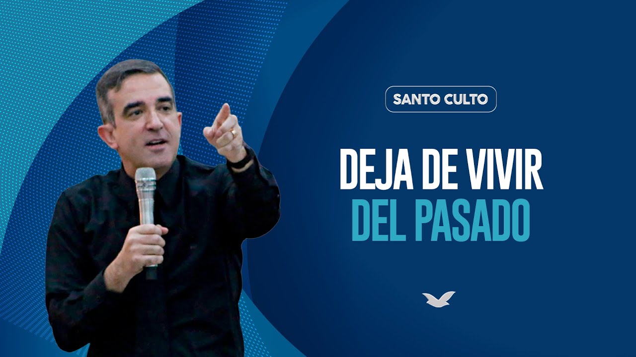 Deja de vivir del pasado