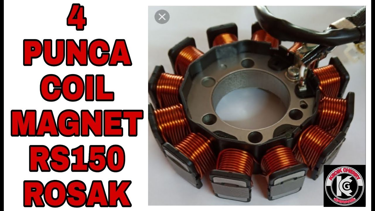 RS150/SYM185/Y15ZR/RFS150//KETAHUI 4 PUNCA COIL MAGNET ROSAK