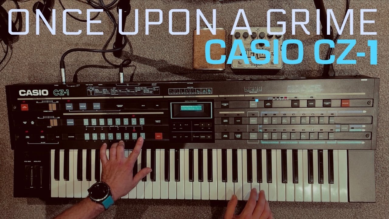 Once Upon a Grime : Casio CZ-1