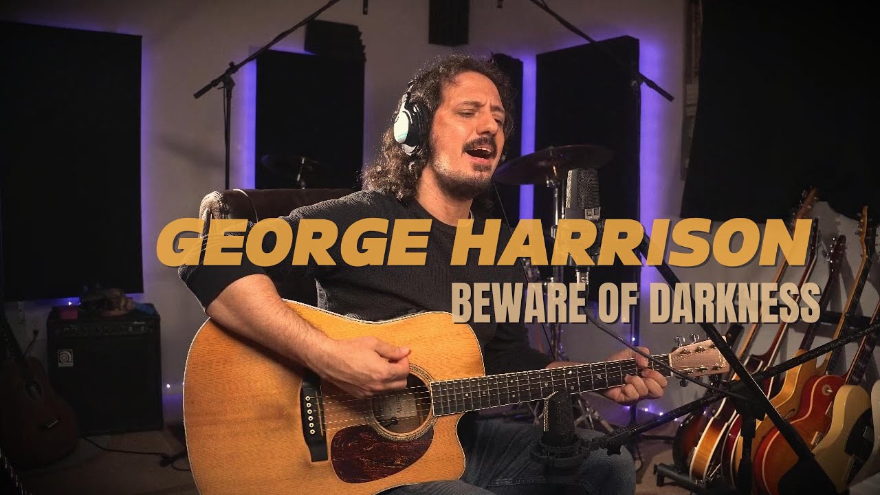 George Harrison - Beware Of Darkness (Acoustic Cover)