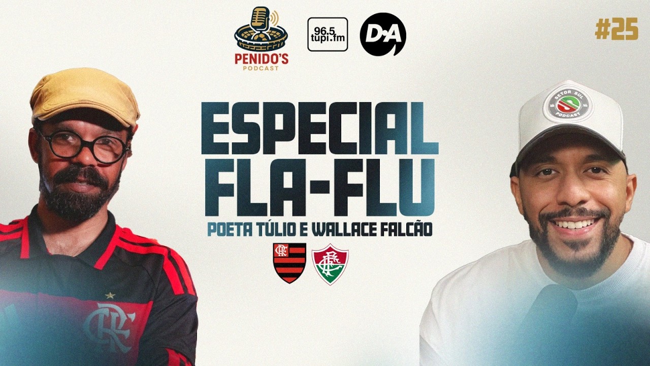 Penido's Podcast #25 - Especial Fla x Flu, com Poeta Tulio e Wallace Falcão