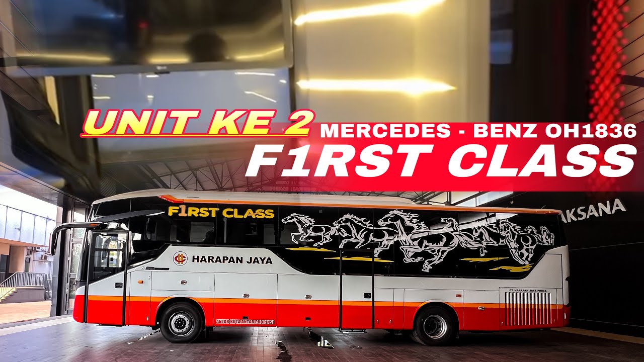 LEBIH DARI TRONTON‼️ HARAPAN JAYA First Class Mercedes benz OH 1836 lama