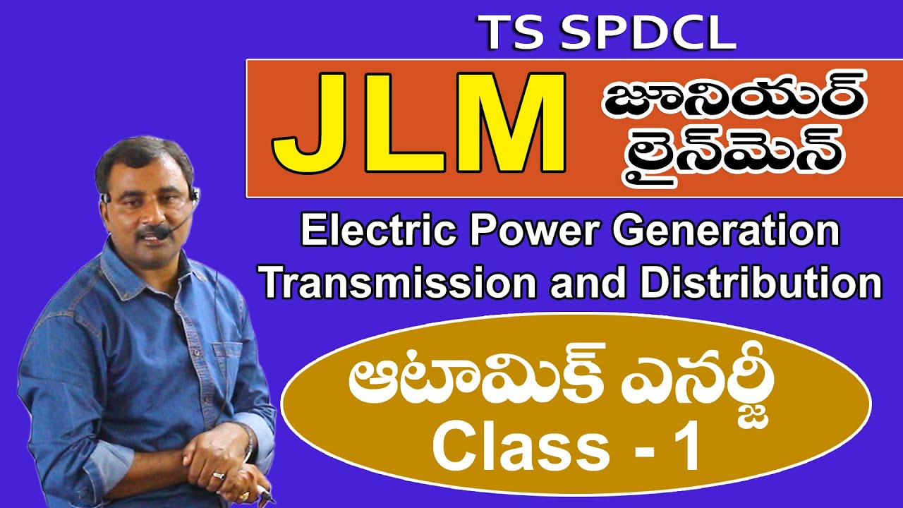 TSSPDCL JLM జూనియర్ లైన్ మెన్ (Electric Power Generation ) అటామిక్ ఎనర్జీ -1