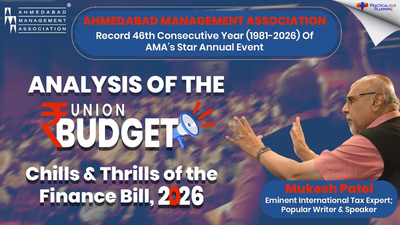 CHILLS & THRILLS of the FINANCE BILL, 2026 by MUKESH PATEL at AHMEDABAD MANAGEMENT ASSOCIATION (AMA)