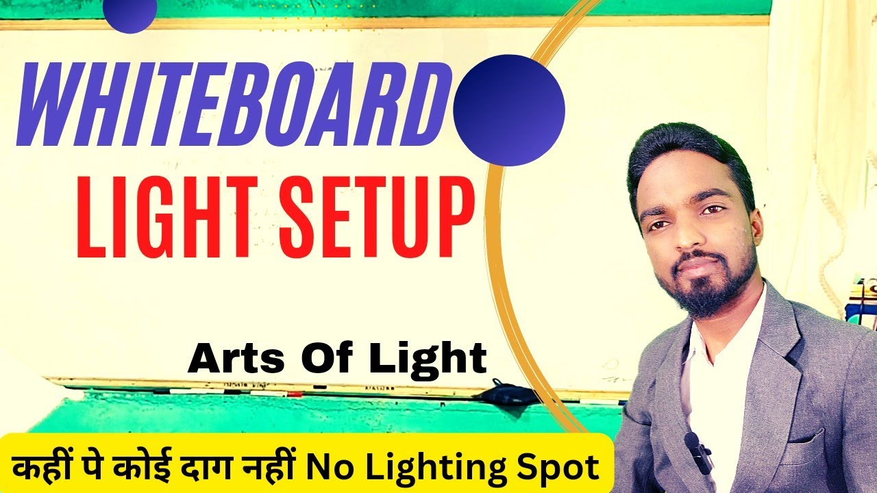 Whiteboard Lighting || light setup for whiteboard || how to remove light spot