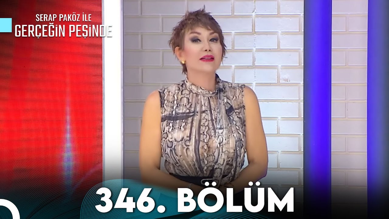 Gerçeğin Peşinde 346. Bölüm