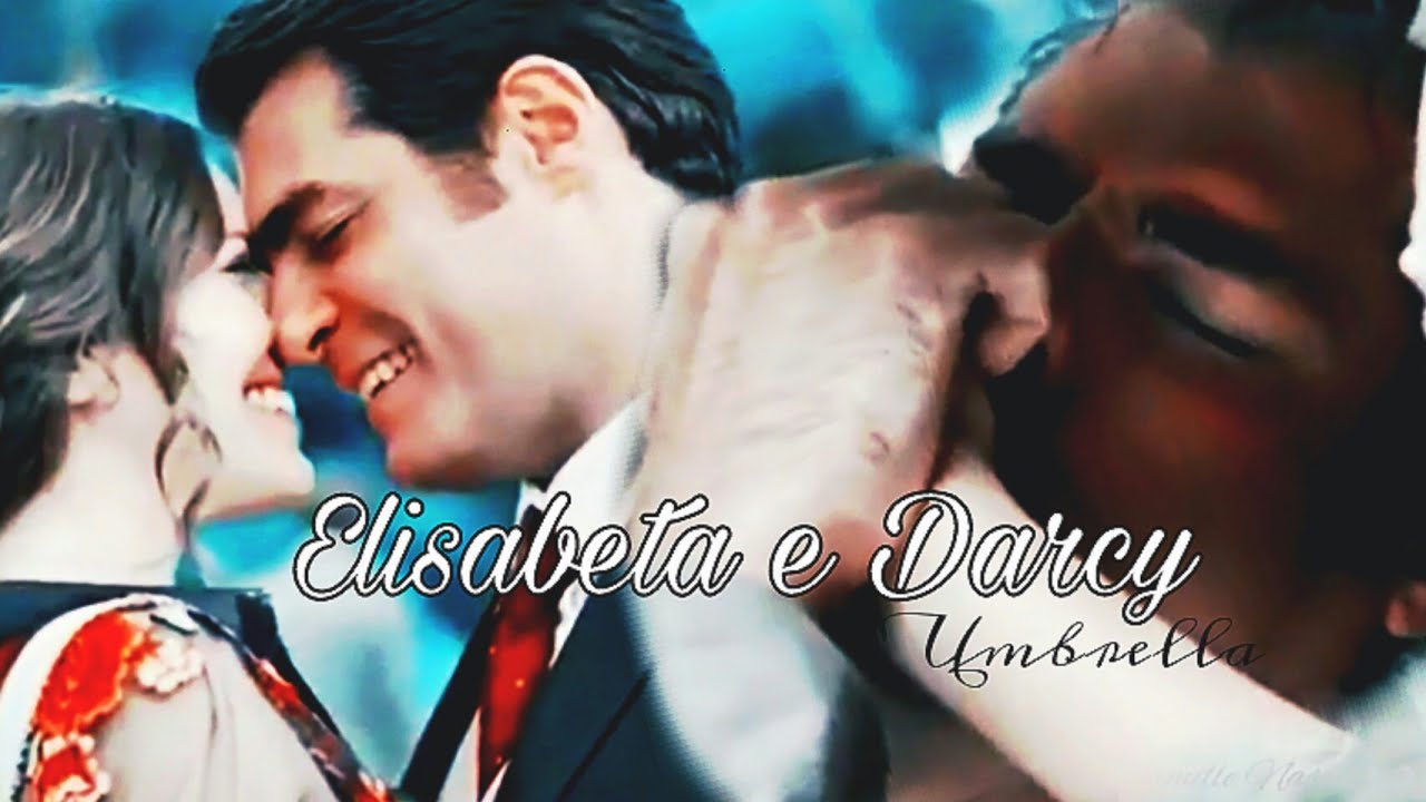 Elisabeta e Darcy |Darlisa| - Umbrella