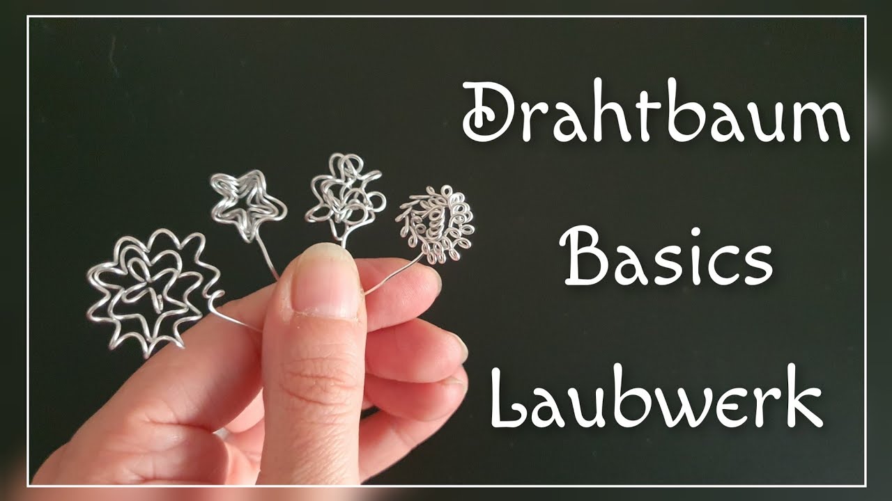 Drahtbaum Basics/ Laubwerk/ Grundtechnik Lebensbaum/ Bonsai Baum selber machen/ Diy Draht Basteln